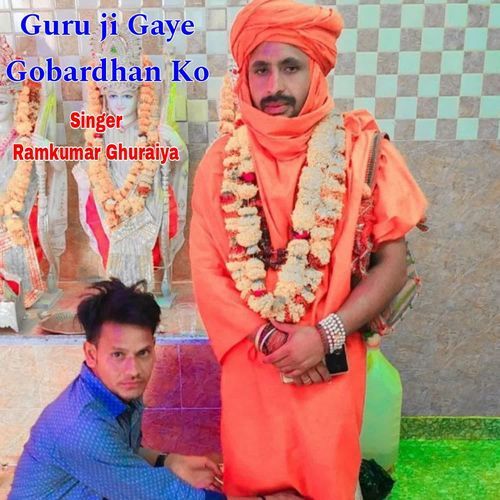 Guru ji Gaye Gobardhan Ko