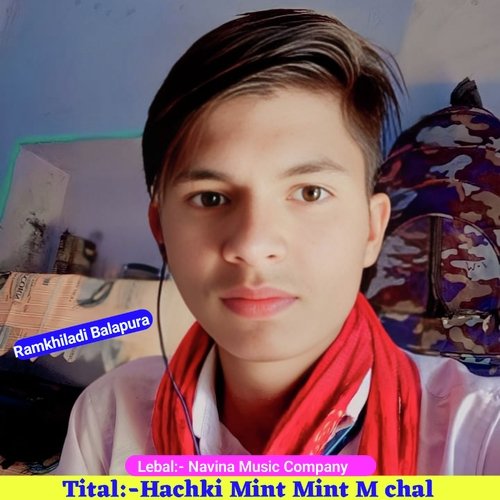 Hachki Mint Mint M chal (Rajsthani)