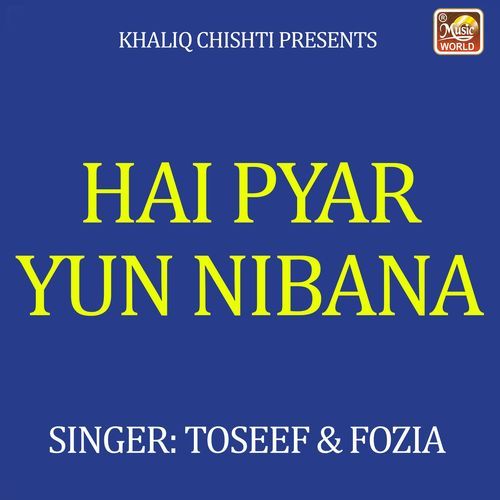 Hai Pyar Yun Nibana