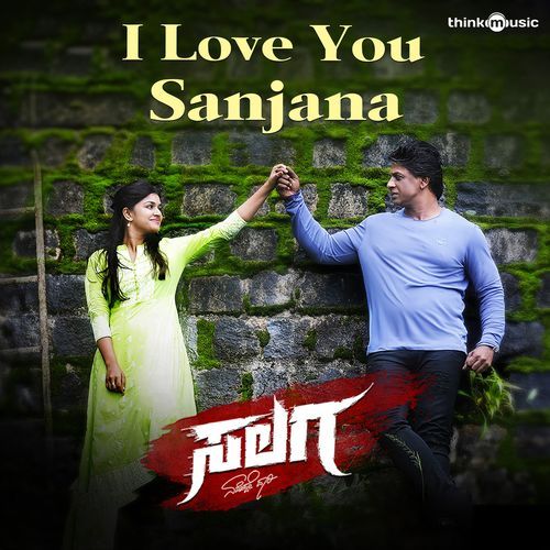 I Love You Sanjana (From "Salaga")