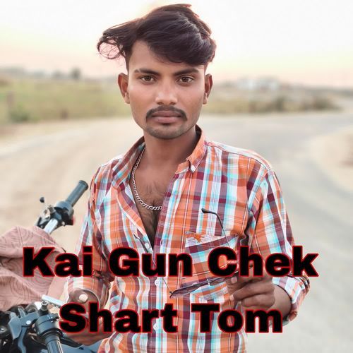 Kai Gun Chek Shart Tom