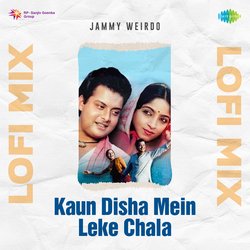 Kaun Disha Mein Leke Chala Lofi Mix-BFsAXwFiflo