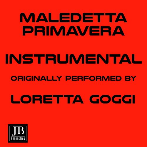 Maledetta Primavera (Originally Performed By Loretta Goggi)_poster_image