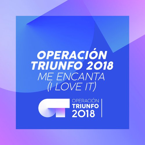 Me Encanta (I Love It) (Operación Triunfo 2018)_poster_image