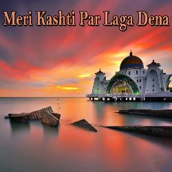 Meri Kashti Par Laga Dena