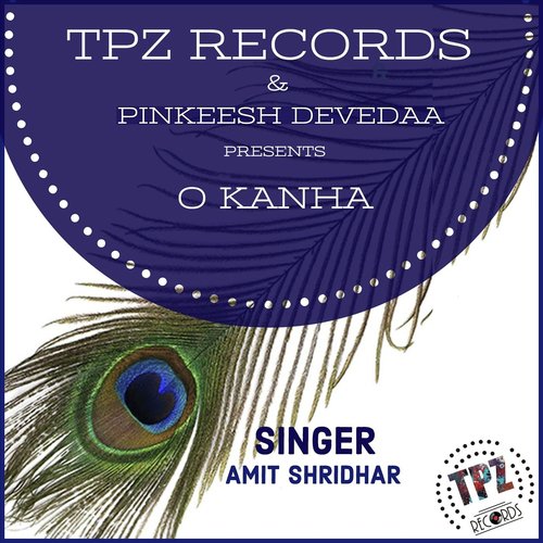 O Kanha (Tpz Records and Pinkeesh Devedaa Present Amit Shridhar)_poster_image