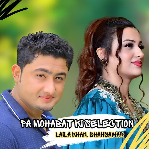 Pa Mohabat Ki Selection