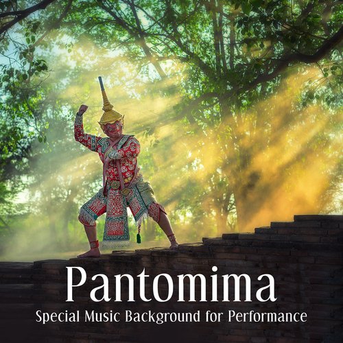 Pantomima – Special Music Background for Performance, Express Yourself and Your Feelings, Natural Sounds