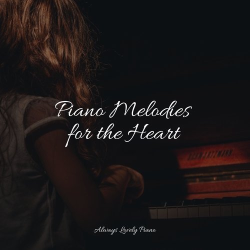 Piano Melodies for the Heart_poster_image