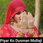 Piyar Ko Dusman Mullaji