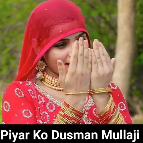 Piyar Ko Dusman Mullaji