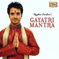 Raghav Sachar's Gayatri Mantra