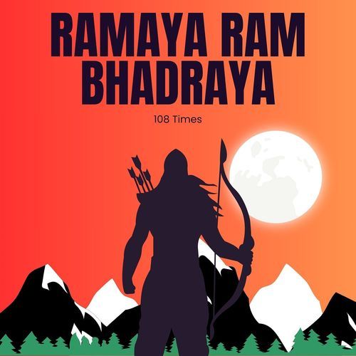 Ramaya Ram Bhadraya (108 Times)