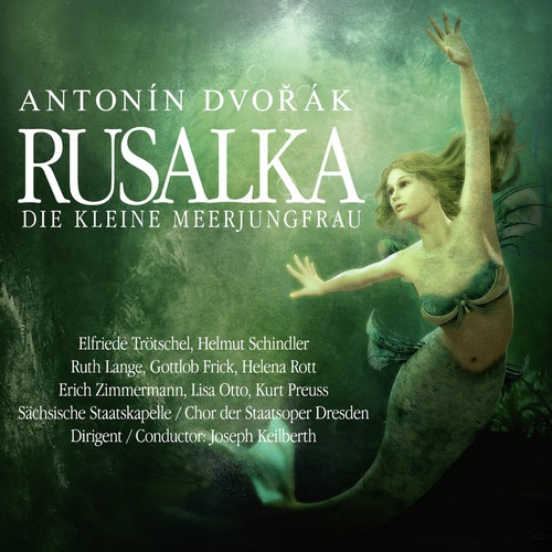 Rusalka - Die kleine Meerjungfrau