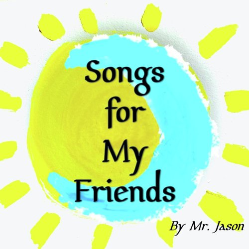 Songs for My Friends