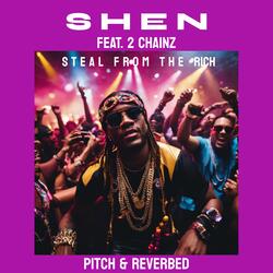 Steal From The Rich (feat. 2 Chainz) (Pitch &amp; Reverbed)-AwcqUiBlXmQ