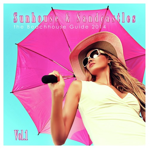 Sunhouse & Sandcastles, Vol. 1 (The Beachhouse Guide 2014)