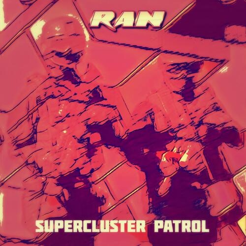 Supercluster Patrol