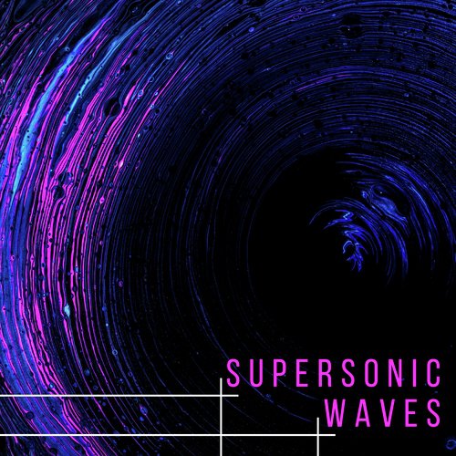 Supersonic Waves - Electronic Music