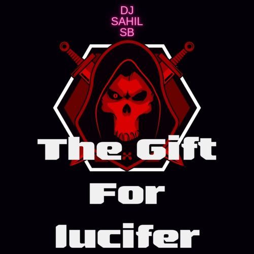 THE GIFT FOR LUCIFER