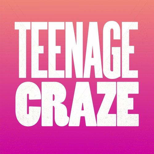 Teenage Craze