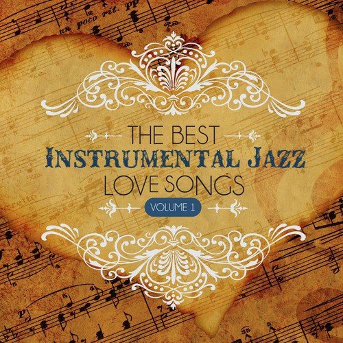 The Best Instrumental Jazz Love Songs, Vol. 1