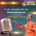Uccha Jhanda Shiv Da Brahmakumaris