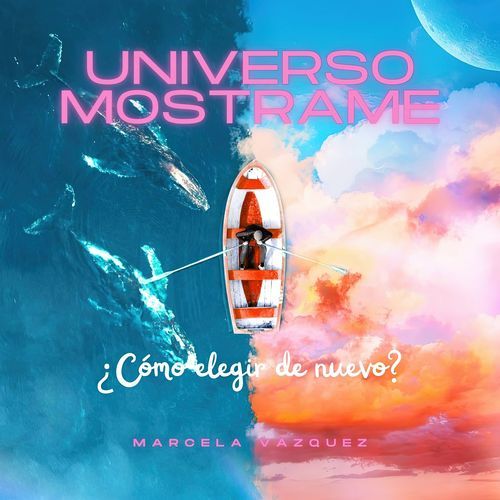 Universo, Mostrame Cómo Elegir de Nuevo 10 cover art