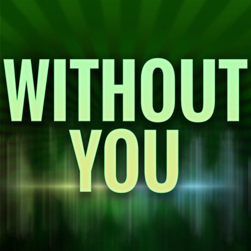 Without You (A Tribute to David Guetta and Usher)