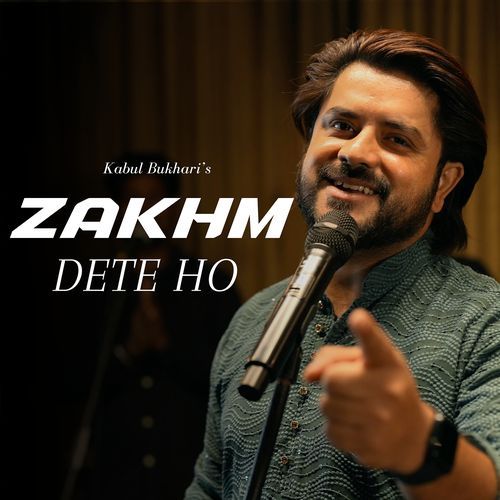Zakhm Dete Ho