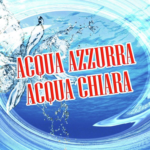 Acqua azzurra Acqua chiara