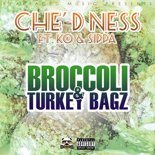 Broccoli & Turkey Bagz (feat. Ko & Sippa)