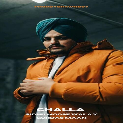 CHALLA (feat. GURDAS MAAN & SIDHU THE LEGEND)_poster_image