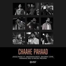 Chaahe Pahaad (feat. Anugrah John, Anugraha Bista, Hinanaaz Bali &amp; Rachel Meghna)-BCldSSZ7AkA