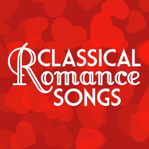 Classical Romance Songs