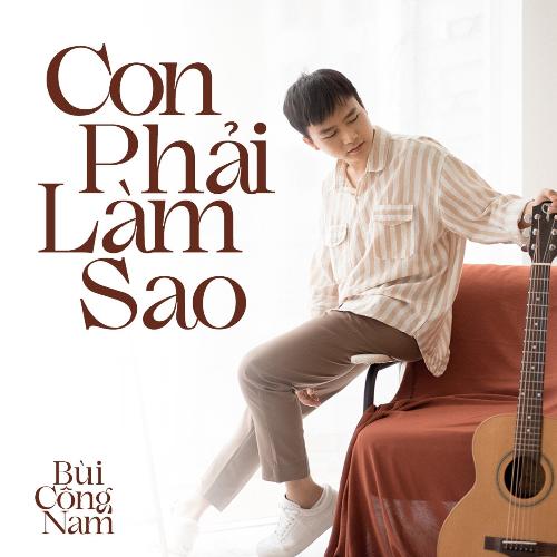 Con Phải Làm Sao