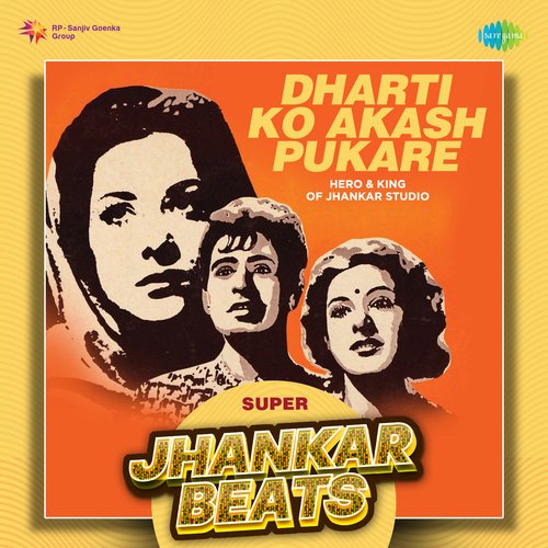 Dharti Ko Akash Pukare - Super Jhankar Beats
