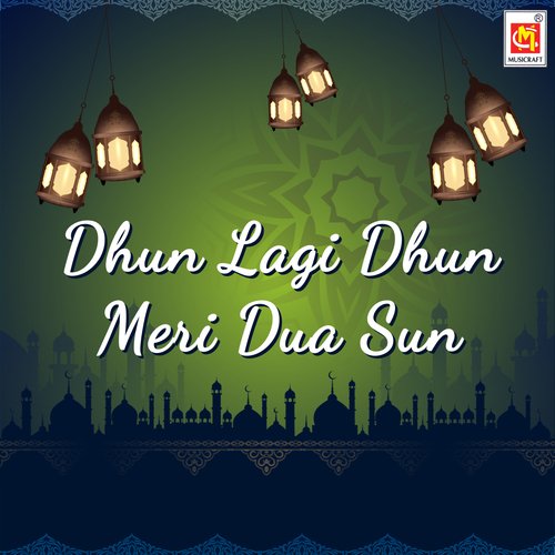 Dhun Lagi Dhun Meri Dua Sun