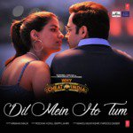 Dil Mein Ho Tum (From &quot;Why Cheat India&quot;)