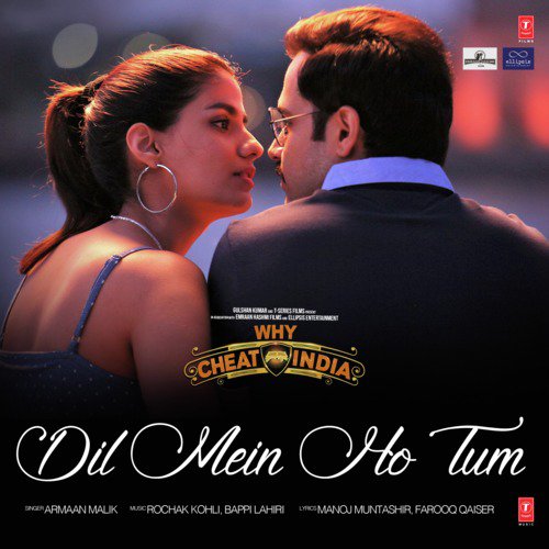 Dil Mein Ho Tum (From "Why Cheat India")