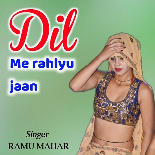 Dil me rahlyu jaan