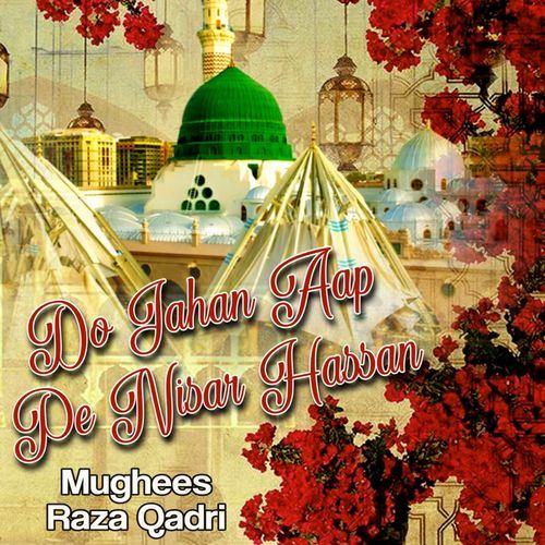 Do Jahan Aap Pe Nisar Hassan
