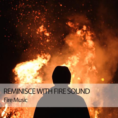 Fire Music: Reminisce With Fire Sound