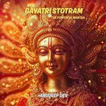 Gayatri Stotram (The Powerful Mantra)