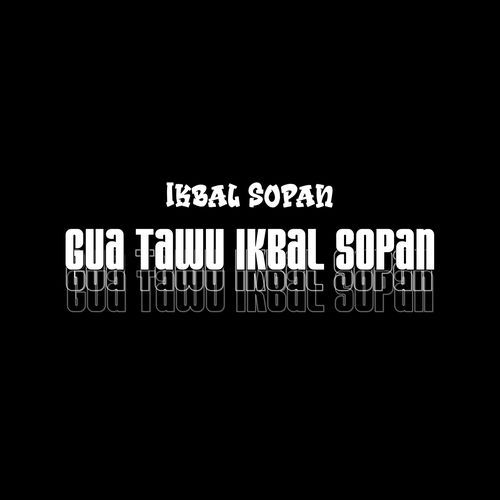 Gue Tau Ikbal Sopan