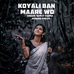 Koyali Ban Maare Wo-RzwNSEdkewM