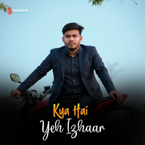 Kya Hai Yeh Izhaar