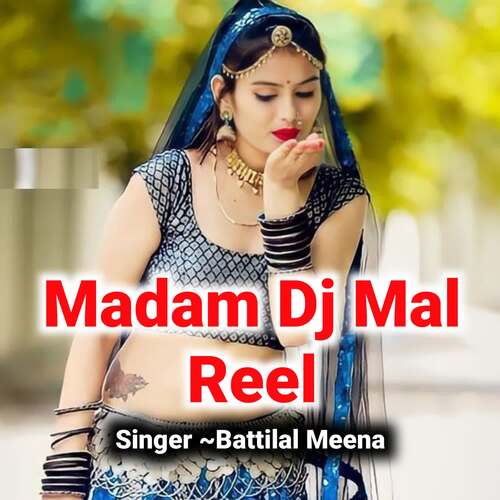 Madam Dj Mal Reel