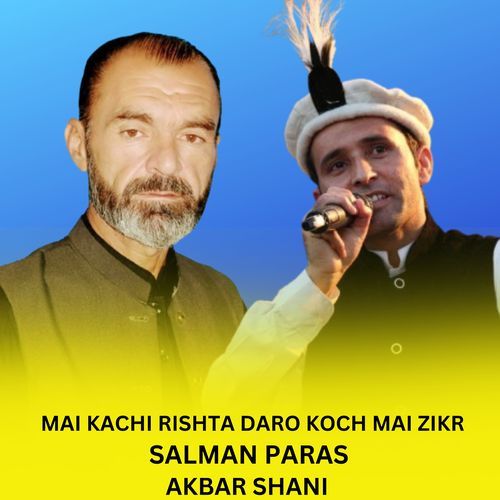 Mai Kachi Rishta Daro Koch Mai Zikr