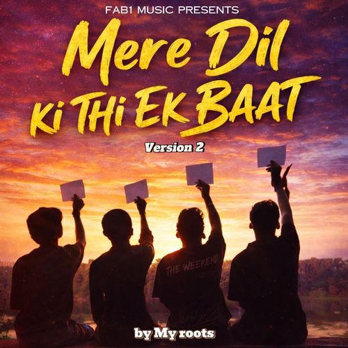 Mere Dil Ki Thi Ek Baat Version 2